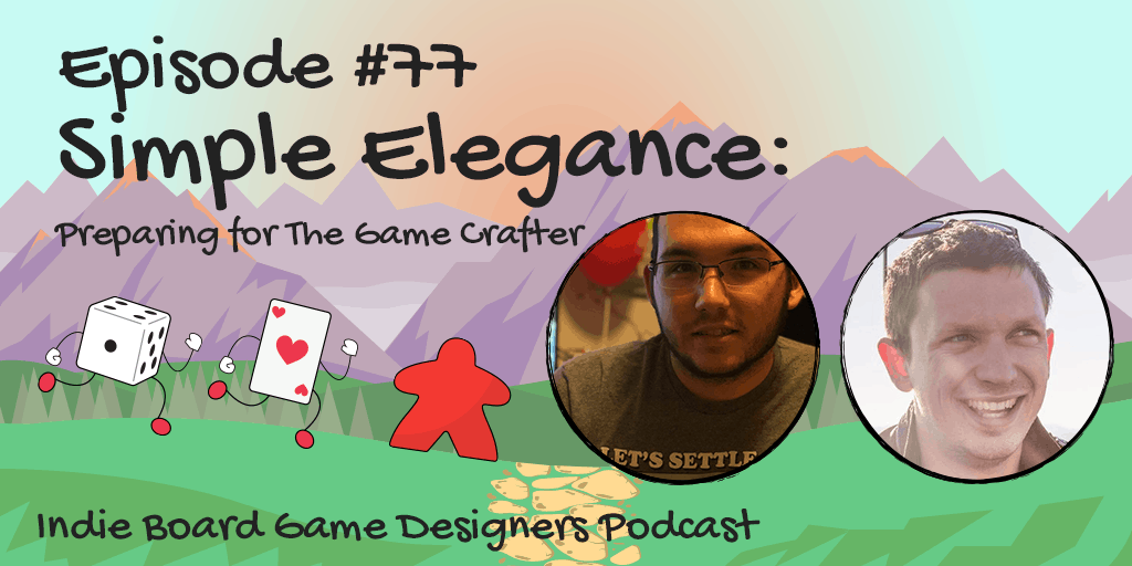 Simple Elegance Preparing for The Game Crafter