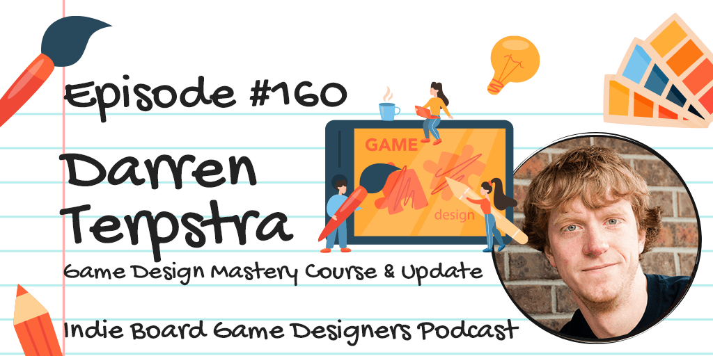 #160 – Darren Terpestra Update & Game Design Mastery Course